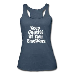 Women’s Tri-Blend Keep Control Of Your Emotions Racerback Tank